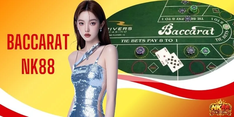 Baccarat NK88 - Chiến Thuật Nâng Cao Cơ Hội Thắng 99% 1 Baccarat NK88 - Chiến Thuật Nâng Cao Cơ Hội Thắng 99%