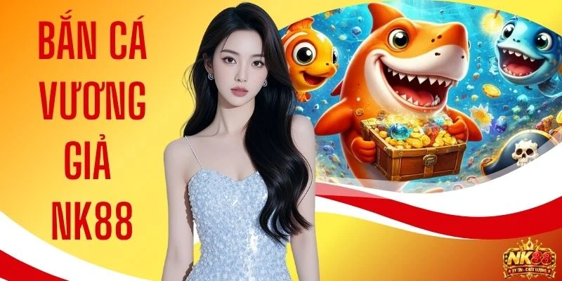 Bắn Cá Vương Giả NK88 - Hướng Dẫn Cách Săn Boss Khủng