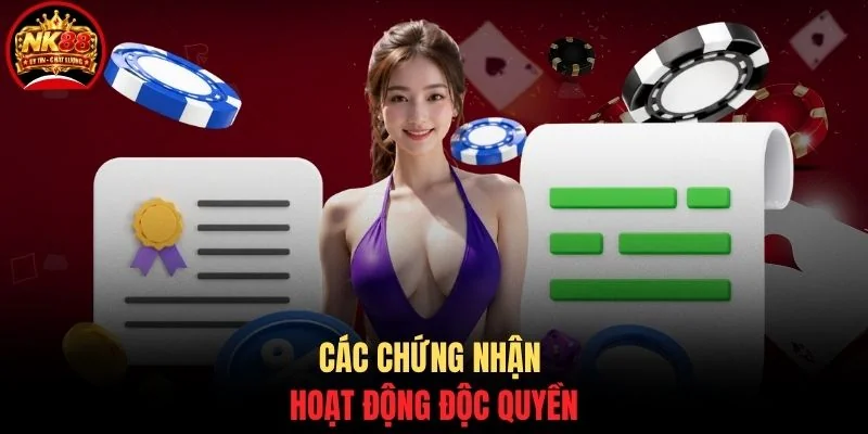 Giấy phép NK88 2 Các chứng nhận hoạt động độc quyền
