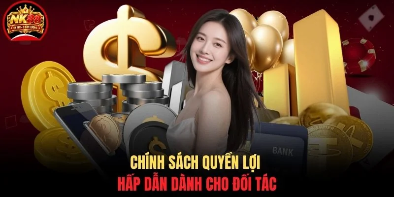 Đại lý NK88 2 Chính sách quyền lợi hấp dẫn dành cho đối tác