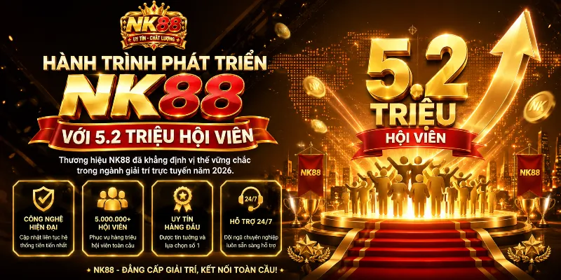 Home 14 Hành trình phát triển NK88 với 5.2 triệu hội viên