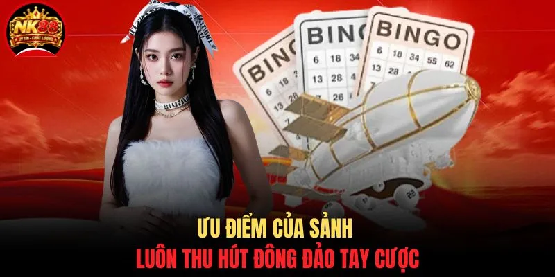 Xổ số NK88 3 Ưu điểm của sảnh luôn thu hút đông đảo tay cược